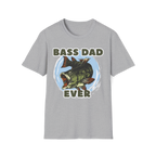 Bass Dad Ever T-Shirt