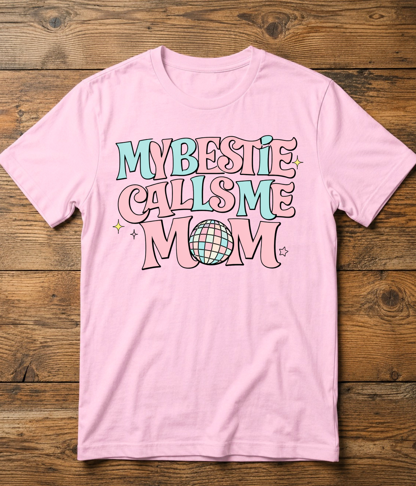 My Bestie Calls Me Mom T-Shirt Matching